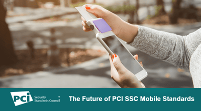 The Future of PCI SSC Mobile Standards - Featured Image